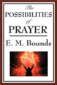 Possibilities of Prayer