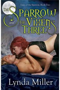 The Sparrow and the Vixens Three