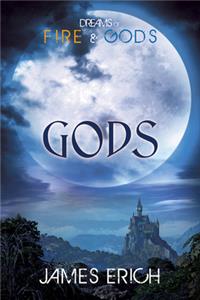 Dreams of Fire and Gods: Gods