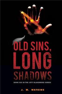 Old Sins, Long Shadows