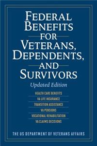 Federal Benefits for Veterans, Dependents, and Survivors