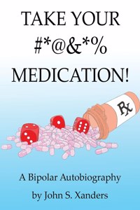 Take Your #*@&*% Medication!