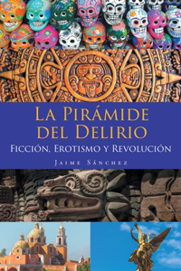 Pirámide del Delirio