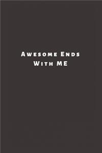 Awesome Ends With ME
