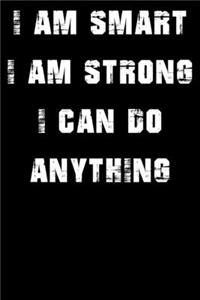I Am Smart. Strong and I Can Do Anything