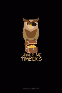 Shiver Me Timbers