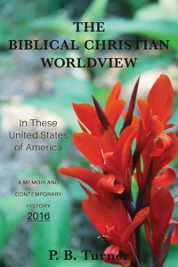 Biblical Christian Worldview - 2016