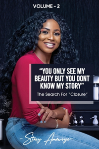 YOU ONLY SEE MY BEAUTY BUT DON'T KNOW MY STORY, Novel 2
