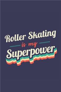 Roller Skating Is My Superpower