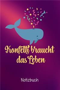 Konfetti braucht das Leben
