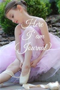 Here I am Journal