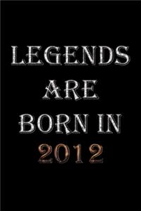 Legends Are Born In 2012 Notebook