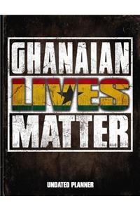 Ghanaian Lives Matter Undated Planner