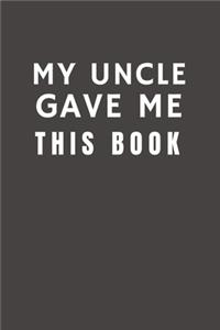 My Uncle Gave Me This Book