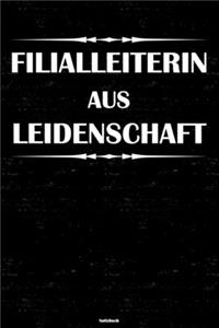 Filialleiterin aus Leidenschaft Notizbuch