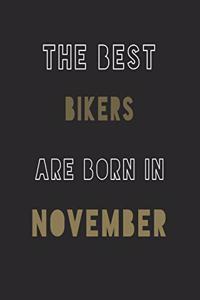 The Best Bikers are Born in November journal