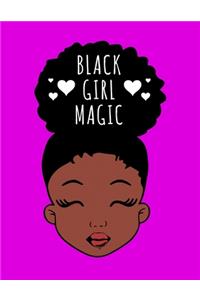 Black Girl Magic: Black Girl Magic Writing Notebook Journal 8.5" x 11" 100+ Pages. Journal Notebook for Note Taking, Diary, Journaling, Gratitude and Reminder for Gir