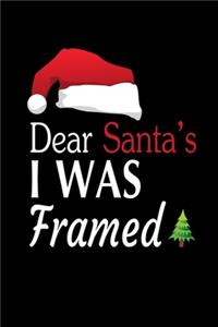 Dear Santa's I Was Framed