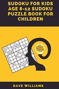 Sudoku for kids age 8-12 Sudoku puzzle book for children