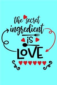 The Secret Ingredient is Love