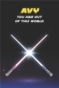 Avy You Are Out Of This World