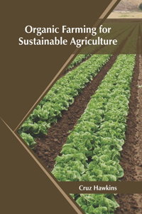 Organic Farming for Sustainable Agriculture