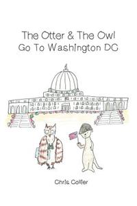 The Otter and the Owl Go to Washington, DC
