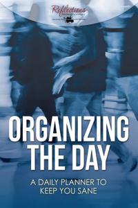Organizing the Day