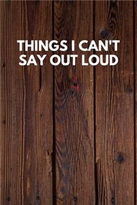 Things I Can't Say Out Loud