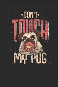 Don't Touch My Pug