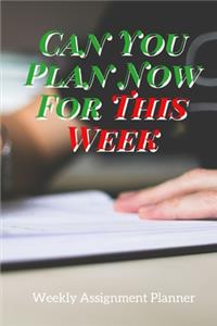 Can You Plan Now For This Week