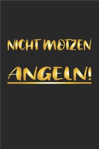 Nicht motzen Angeln