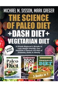 The Science of Paleo Diet + Dash Diet + Vegetarian Diet