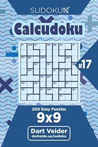 Sudoku Calcudoku - 200 Easy Puzzles 9x9 (Volume 17)
