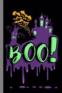 Boo!: Haunted Ghoul Halloween Party Scary Ghost All Saint's Day Celebration Gift For Celebrant And Trick Or Treat (6"x9") Dot Grid Notebook To Write In