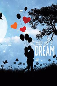 It Was All A Dream Journal