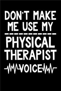 Don't Make Me Use My Physical Therapist Voice
