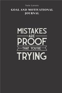 Mistakes Are Proof That You're Trying - Goal and Motivational Journal