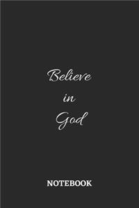 Believe in God Notebook