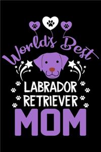 World's best Labrador Retriever mom