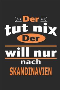 Der tut nix Der will nur nach Skandinavien