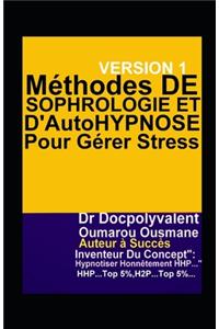 Méthodes De Sophrologie Et D'Autohypnose Pour Gérer Stress