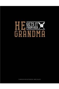 He Gets It From Her Grandma (Softball)