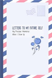 Letters to My Future Self, My Precious Memories, When I Grow Up