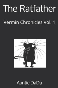 Ratfather: Vermin Chronicles Vol. 1