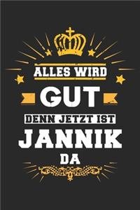 Alles wird gut denn jetzt ist Jannik da