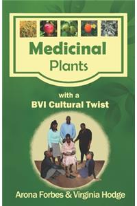 Medicinal Plants with a BVI Cultural Twist