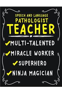 speech-language pathologist Teacher Multi-Talented Miracle Worker Superhero Ninja Magician