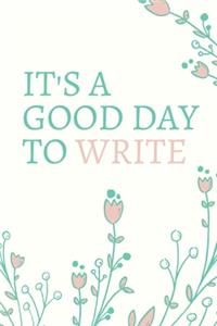 It's a good day to write