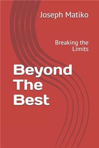 Beyond The Best